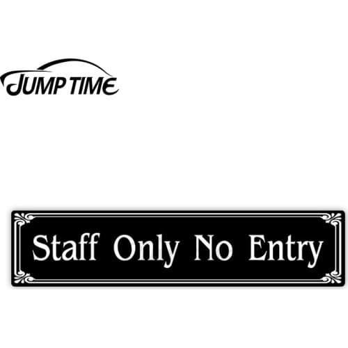 Jump Time 13 x 3cm Staff Only No Entry Printed Vinyl Sticker Car Stickers Trunk Windows Decal Bumper Refrigerator VAN Decoration
