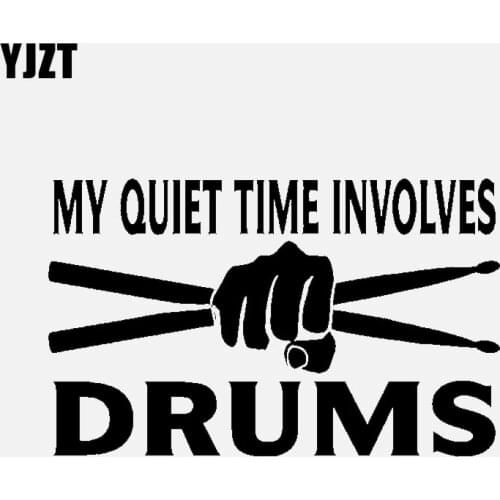 YJZT 14.5CM*9CM Fun MY QUIET TIME INVOLVES DRUMS Car-styling Car Sticker Decals Black Silver Vinyl C11-1958