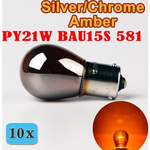Flytop (10 Pieces/Lot) PY21W BAU15s 581 S25 Silver / Chrome Amber Glass 12V21W Car Tail Lamp Stop Light Indicator Bulb