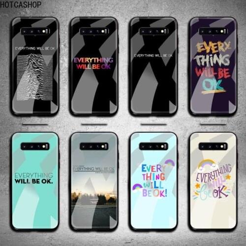 Every Thing Will Be Ok Phone Case Tempered Glass For Samsung S20 Plus S7 S8 S9 S10 Note 8 9 10 Plus