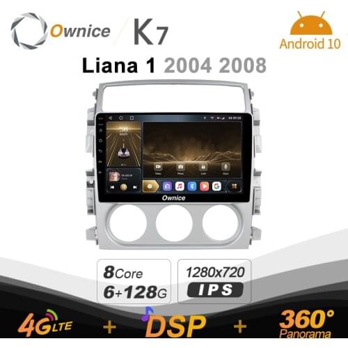 K7 720P 2 Din Android 10.0 Car Multimedia radio for Suzuki Liana 1 2004 2008 8 Core A75*2+A55*6 SPDIF 6G RAM 128G ROM 4G LTE