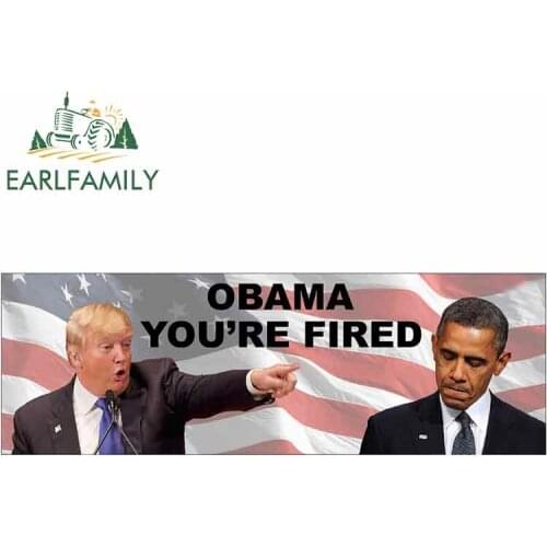 EARLFAMILY 15cm x 5.1cm for Donald Trump President OBAMA YOU'RE FIRED Sign Fine Decal Funny Car Stickers Bumper Trunk Graphics