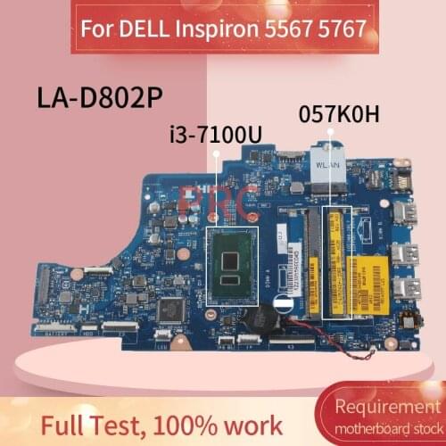 CN-057K0H 057K0H For DELL Inspiron 5567 5767 i3-7100U Notebook Mainboard LA-D802P SR2ZW DDR3 Laptop Motherboard