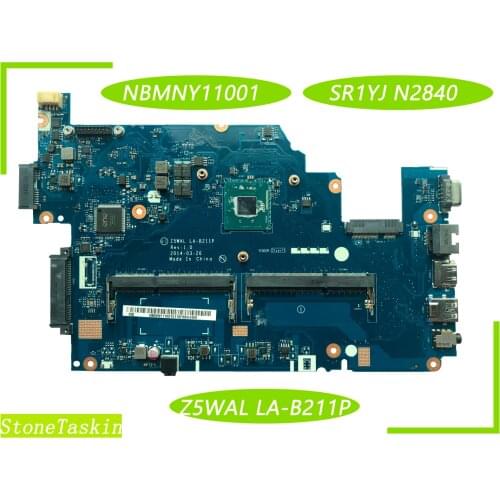 Best Value NBMNY11001 for Acer Aspire E5-511 Laptop Motherboard Z5WAL LA-B211P SR1YJ N2840 DDR3 100% Tested