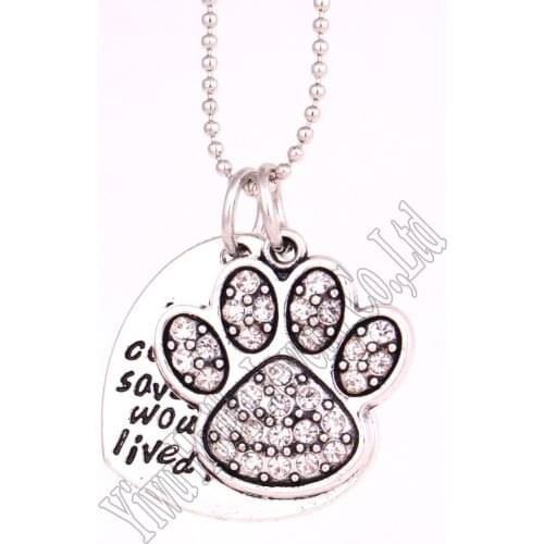 Four Kinds of design Paw charm and "if love could have saved you,you would have lived forever"heart pendant romantic necklace