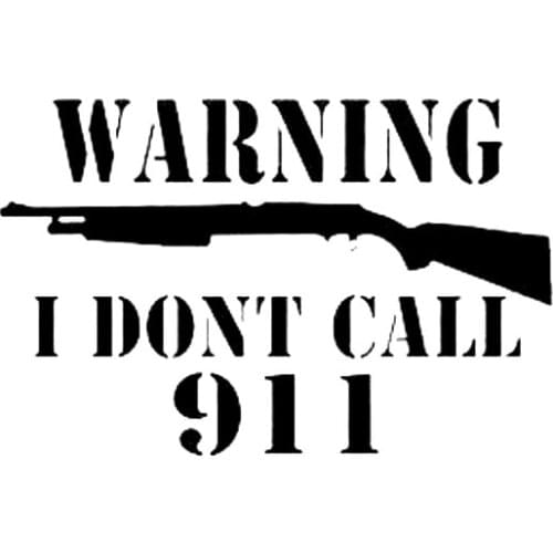 17.3CM*11.4CM Warning I Don't Call 911 Decal 2 No Trespassing Car Stickers Reflective Styling Accessories Black Sliver C8-0608