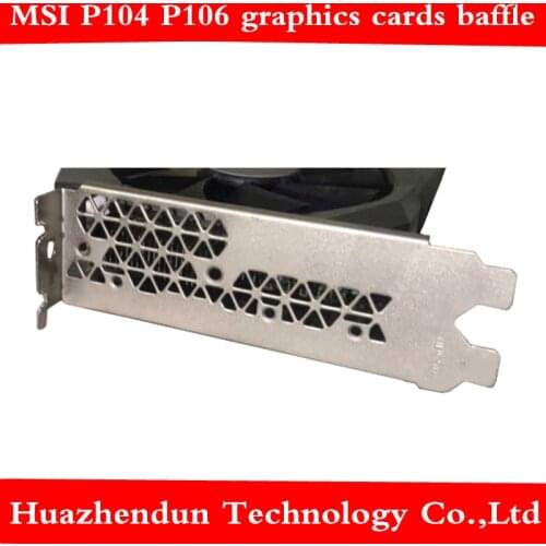 High quality graphics bezel MSI P104 graphics baffle MSI P106 graphics Bracket 50pcs free shipping