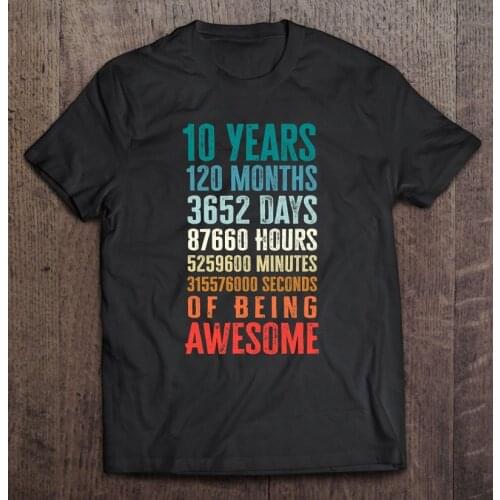 10 Years T Shirt 120 Months Of Being Awesome 10Th Birthday Gifts Tshirt Men Tee Couples T-Shirt T Shirt Men Tshirt T Shirt