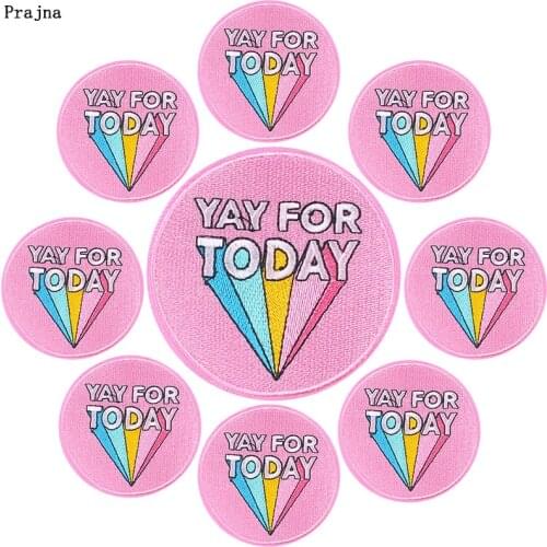 10 PCS Yay For Today Applique Iron On Embroidered Patches For Clotning Thermoadhesive Patches Crtoon Letter Patches On Clothes