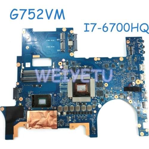 G752VM MB._0M I7-6700HQ CPU N17E-G1-A1 laptop motherboard for ASUS G752 G752V G752VM G752VS mainboard laptop Motherboard