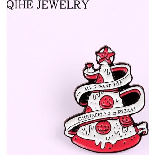 Christmas Tree Pizza Pin " All I Want For Christmas Is Pizza " Banner Brooch Funny Custom Enamel Badge Lapel Pins Xmas Jewelry