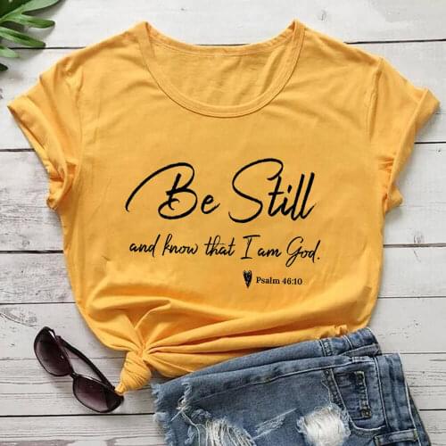 Christian Shirt Be Still And Know Printed 100%Cotton Women Tshirt Jesus Summer Casual Short Sleeve Tops Faith Shirt Church Tee