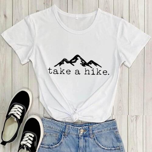 Take A Hike 100%Cotton Printed Women T Shirt Unisex Outdoors O-Neck Pullover Short Sleeve Tops Team Hiking Tees Adventure Shirts
