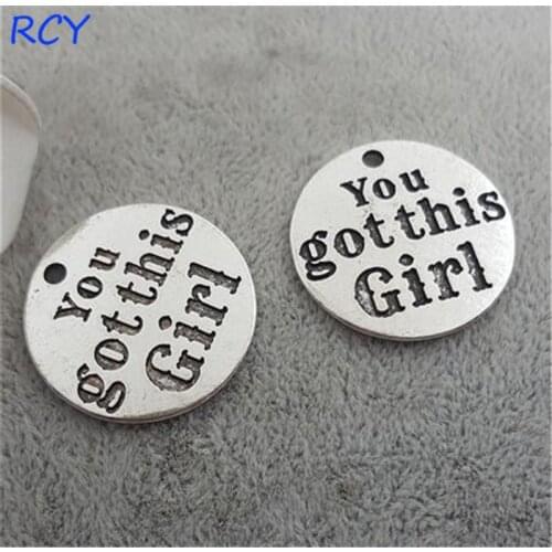 Top Quality 20 Pieces/lot 25mm Round Disc Letter Printed you got this girl charms for jewelry making