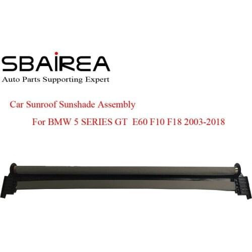 SBAIREA Car Sunroof Shade Assembly For 5 SERIES GT E60 F07 F10 F18 Electric Sun Shade Curtain Cover 2003-2018