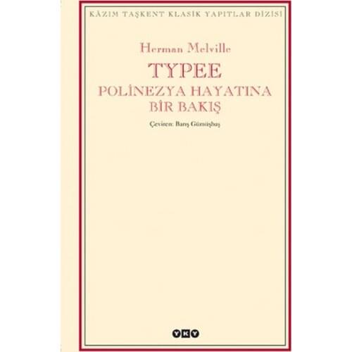 Typee:Polinezya Life Of Herman Melville Building Credit Publications (TURKISH)