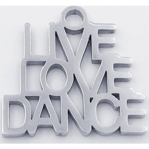 5Pcs/Lot Stainless Steel Mirror Polished LIVE LOVE DANCE Letter DIY Charm Pendant for Jewelry Making Accessories 23*24mm