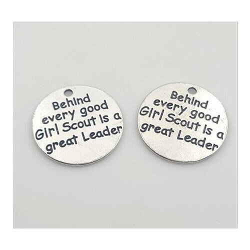 High Quality 20 Pieces/Lot Diameter 25mm Letter Printed Behind Every Good Girl Scout Is A Great Leader Quote Message Girl Charms