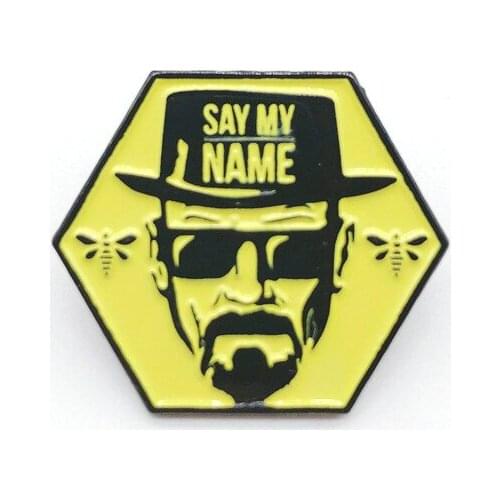 Creative Breaking Bad Walter White Avatar Enamel Brooch SAY MY NAME Yellow Pin Alloy Badge Clothes Bags Men Jewelry Gift
