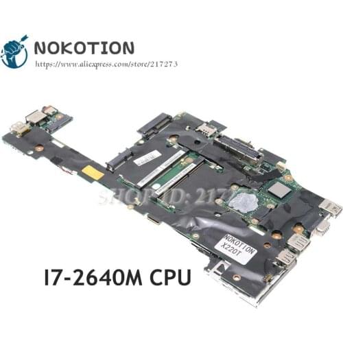 NOKOTION 04Y1814 MAIN BOARD For Lenovo Thinkpad X220T Laptop Motherboard SR043 I7-2640M 2.80GHz CPU Onboard DDR3