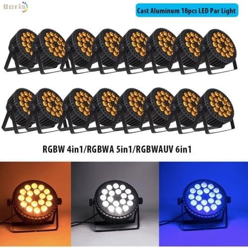 No tax 16x Aluminum LED Par Light RGBWA 18x12w 5in1 Professional Par Wash Stage led par 18x10w RGBW 4in1 Par 18x15w RGBWAUV 6in1