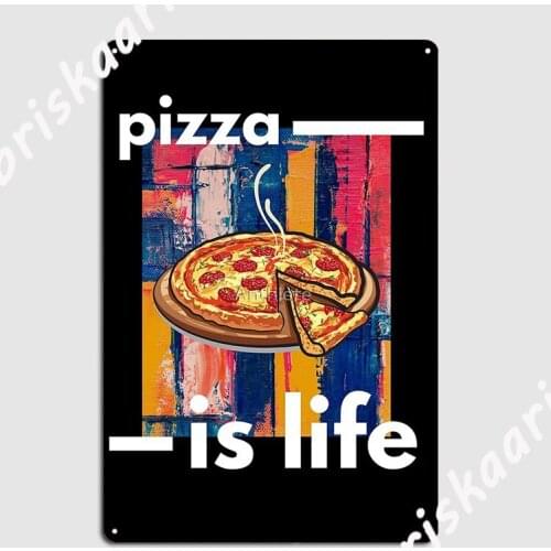 Pizza Is Life Pizza Love Pizza Addicted Foodie Poster Metal Plaque Vintage Party pub Garage Decoration Tin sign Poster