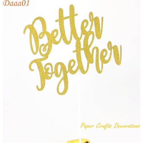 10*15cm 1pcs/set Gold Glitter Better Together Cake Topper Wedding Decoration Bridal Shower Engagement Party Cake Decorations
