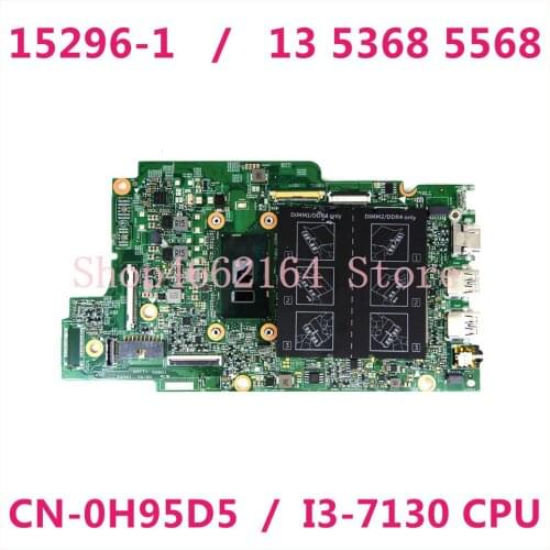 CN-0H95D5 0H95D5 Laptop motherboard For DELL Insprion 13 5368 5568 I3-7130 CPU Notebook Mainboard 15296-1 DDR4 100% Tested