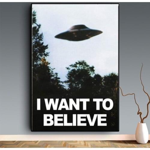 I WANT TO BELIEVE - The X FilesUFO TV Series Art Canvas Painting Posters and Prints Wall Art Picture for Living Room Cuadros