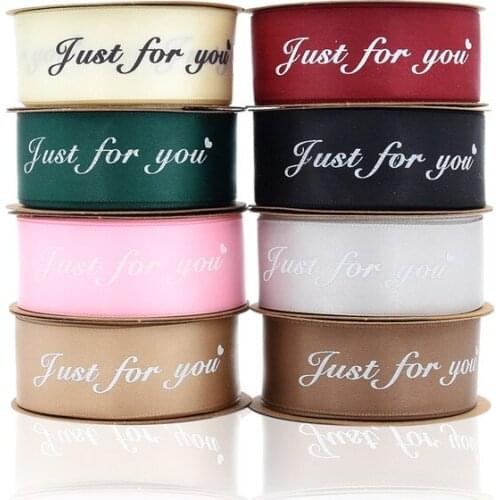 10m Popular 2.5cm printed ribbon just for you cake box bouquet packing material ribbon color packing gift ribbon