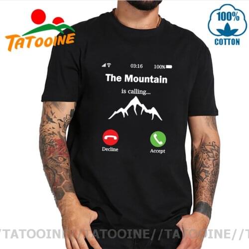 Tatooine Funny The Mountain is Calling T shirt Phone Call Decline or Accept T-shirt MTB Mountain Biking Outdoor Hiking Tee shirt