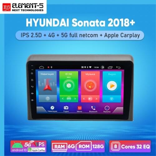 ELEMENT-5 9" 2G+32G Android 10 4G WIFI RDS DSP Car Radio For HYUNDAI Sonata 2018+ Navigation GPS