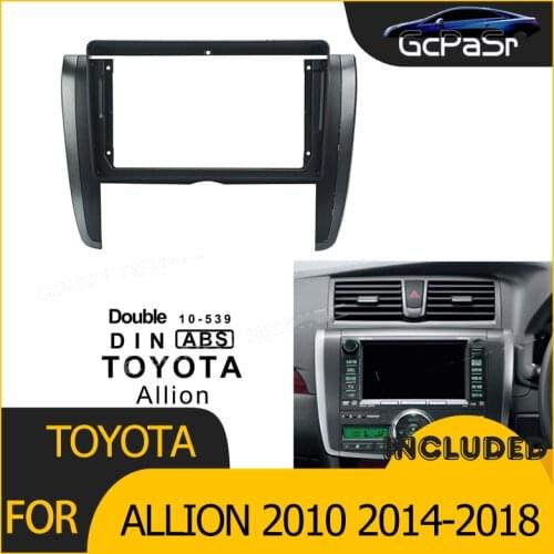 2Din Car Radio Player DVD Frame Audio Fitting Adaptor Dash Trim Kits Facia Panel 9" For Toyota ALLION 2010 2014-2018Double