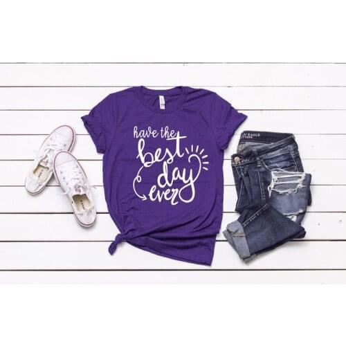 Have The Best Day Ever, First Day Of School Teacher Shirt O243
