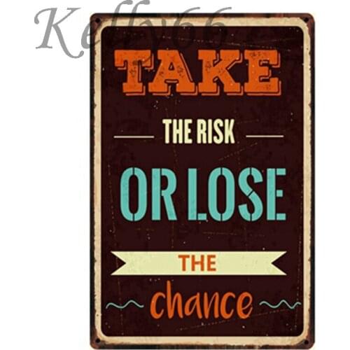 [ Kelly66 ] TAKE THE RISK OR LOST THE CHANCE Metal Painting Drop shipping 20*30 CM Size y-1234