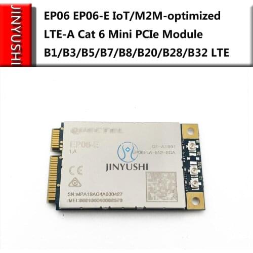 JINYUSHI For EP06 EP06-E IoT/M2M-optimized LTE-A Cat 6 Mini PCIe Module B1/B3/B5/B7/B8/B20/B28/B32 LTE support Openwrt mikrotik