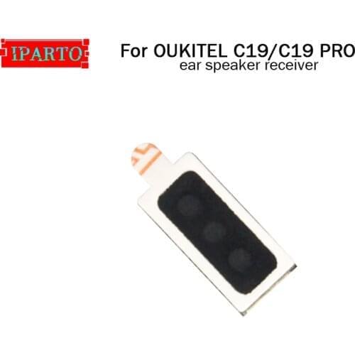 OUKITEL C19 Earpiece 100% New Original Front Ear speaker receiver Repair Accessories for OUKITEL C19 PRO Mobile Phone