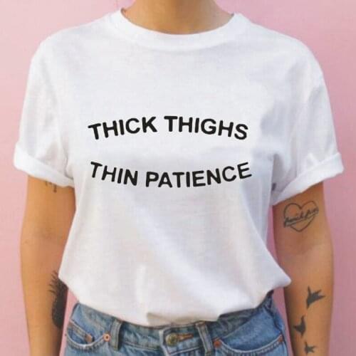 Thick Thighs Thin Patience Letters Print T-shirt Womens Top Casual Harajuku Cotton Tees Summer Street Plus Size 0-Neck T-shirts