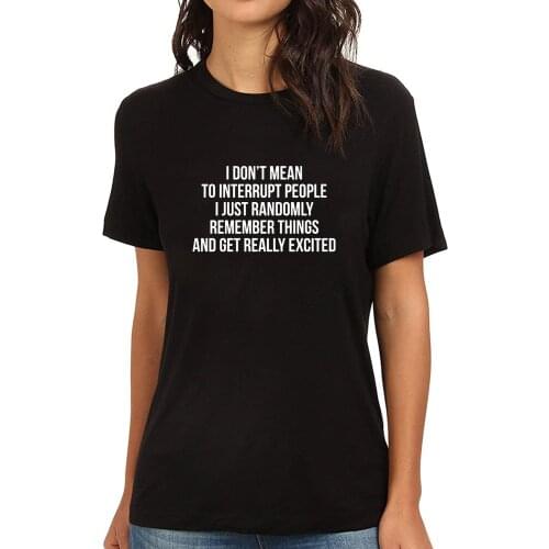 Lyprerazy Womens I Don't Mean To Interrupt People Funny Printed T-Shirt
