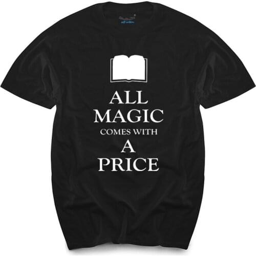 Unisex All Magic Comes With a Price T-Shirt Once Upon a Time Rumplestiltskin mens top tees