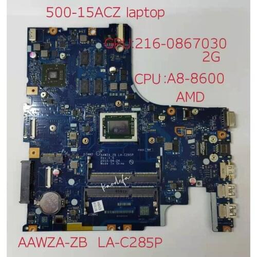 For ideapad 500-15ACZ Laptop Motherboard 80k4 CPU A8-A8600 AMD GPU 2GB FRU:5B20J76085 AAWZA-ZB LA-C285P Test OK