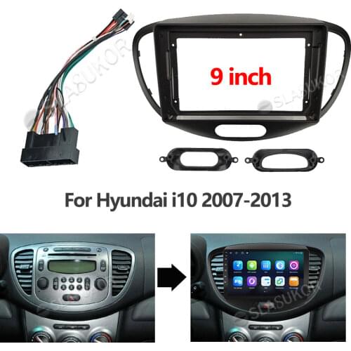 9 inch For Hyundai i10 2007 2008 2009 2010 2011 - 2013 Wires Board Control Work Stereo Panel Dash Installation DVD Frame 2din