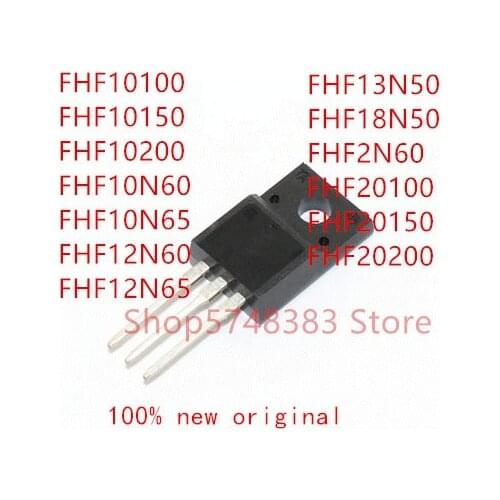 10PCS FHF10100 FHF10150 FHF10200 FHF10N60 FHF10N65 FHF12N60 FHF12N65 FHF13N50 FHF18N50 FHF2N60 FHF20100 FHF20150 FHF20200 TO220F