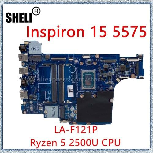 SHELI For Dell Inspiron 15 5575 Laptop Motherboard With AMD Ryzen 5 2500U CPU LA-F121P CN-09XH0N 09XH0N Mainboard