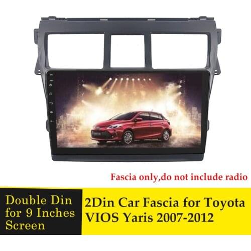 9 Inch Car Fascia For TOYOTA VIOS Yaris 2007-2012 Double Din DVD Fascias Frame Audio Fitting Adaptor Facia Panel Dashboard Bezel