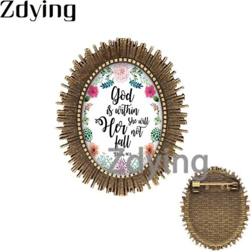 Zdying Classic Quote God Is Within Her She Will Not Fall Oval Shape Brooches Badge Glass Cabochon Photo Dome Metal Pins BE018