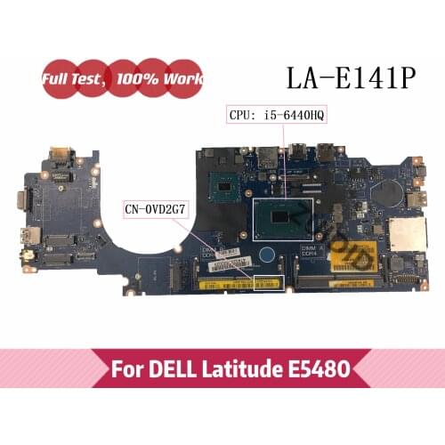 CDP70 LA-E141P For Dell Latitude 14 5480 E5480 Laptop Motherboard CN-0VD2G7 VD2G7 0VD2G7 with I5-6440HQ CPU DDR4 100% Tested OK