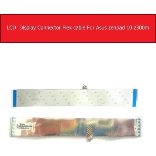 Genuine LCD Flex Cable For Asus Zenpad 10 Z300M Z300CL LCD Display Screen Connector board flex Ribbon Tablet Replacement Parts