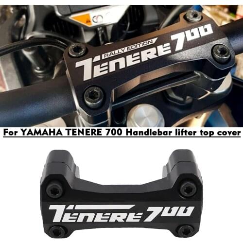 TENERE 700 Handlebar Plte For YAMAHA Tenere 700 T7 T 700 T700 2020 motorcycle parts handlebar riser Handlebar riser clamp