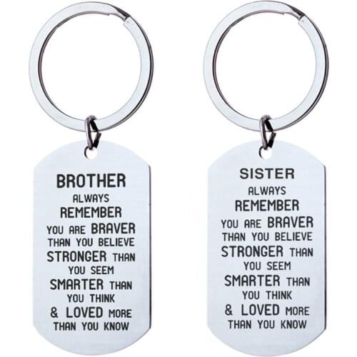 Stainless Steel Inspirational Tag Keychain Keyring Sister /Brother You Are Brave Than You Believe Christmas Gift Graduation Gift